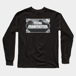 Young Frankenstein Long Sleeve T-Shirt